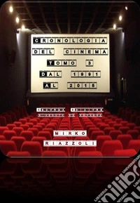 Cronologia del Cinema Volume 3 1991-2015. E-book. Formato PDF ebook