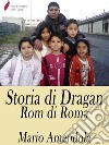 Storia di Dragan, Rom di Roma . E-book. Formato Mobipocket ebook