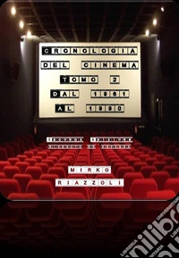 Cronologia del Cinema Volume 2 1961-1990. E-book. Formato PDF ebook