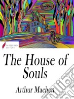 The House of Souls . E-book. Formato Mobipocket ebook