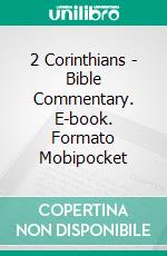 2 Corinthians - Bible Commentary. E-book. Formato Mobipocket ebook di Matthew Henry