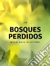 Los bosques perdidos. E-book. Formato EPUB ebook