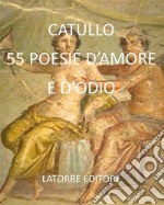 55 Poesie d&apos;amore e d&apos;odio. E-book. Formato EPUB