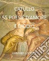 55 Poesie d&apos;amore e d&apos;odio. E-book. Formato Mobipocket ebook