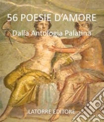 56 poesie d'amore. E-book. Formato Mobipocket ebook di Nazzareno Luigi Todarello