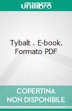 Tybalt . E-book. Formato PDF ebook di Stephen Barr