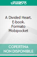 A Divided Heart. E-book. Formato Mobipocket ebook