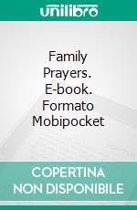 Family Prayers. E-book. Formato Mobipocket