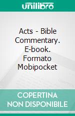 Acts - Bible Commentary. E-book. Formato Mobipocket ebook di Matthew Henry