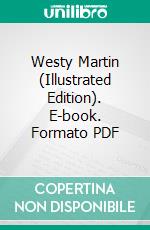 Westy Martin (Illustrated Edition). E-book. Formato PDF ebook