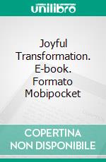 Joyful Transformation. E-book. Formato Mobipocket ebook