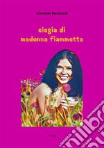 Elegia di Madonna Fiammetta. E-book. Formato Mobipocket ebook