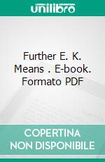 Further E. K. Means . E-book. Formato PDF ebook