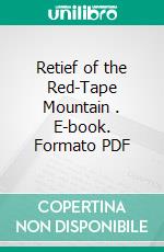 Retief of the Red-Tape Mountain . E-book. Formato PDF ebook