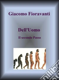 Dell'UomoIl secondo Passo. E-book. Formato EPUB ebook