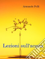 Lezioni sull&apos;acqua. E-book. Formato EPUB ebook