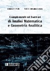 Complementi ed Esercizi di Analisi Matematica e Geometria Analitica. E-book. Formato PDF ebook