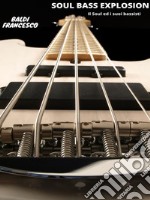 Soul Bass ExplosionIl Soul ed i suoi bassisti. E-book. Formato EPUB