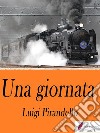 Una giornata . E-book. Formato Mobipocket ebook