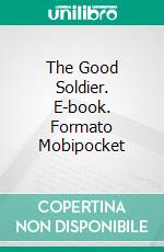 The Good Soldier. E-book. Formato Mobipocket