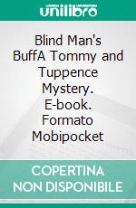 Blind Man's BuffA Tommy and Tuppence Mystery. E-book. Formato Mobipocket ebook