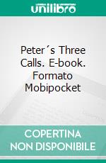 Peter´s Three Calls. E-book. Formato Mobipocket ebook di Charles Spurgeon