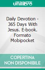 Daily Devotion - 365 Days With Jesus. E-book. Formato Mobipocket ebook di Charles Spurgeon