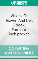 Visions Of Heaven And Hell. E-book. Formato Mobipocket ebook di John Bunyan