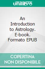 An Introduction to Astrology. E-book. Formato EPUB ebook