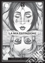 La mia estinzione nuovo. E-book. Formato EPUB