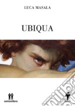 Ubiqua. E-book. Formato EPUB ebook