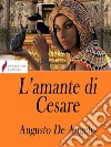 L'amante di Cesare . E-book. Formato Mobipocket ebook