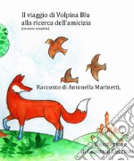 Volpina Blu alla ricerca dell'amicizia (versione completa)una storia di amicizia con una persona autistica. E-book. Formato EPUB ebook