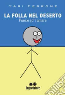 La folla nel deserto. E-book. Formato EPUB ebook di Yari Ferrone