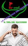 La psicologia nel trading: il 70% del successo. E-book. Formato PDF ebook