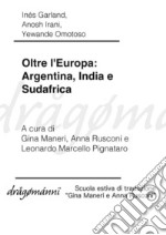 Oltre l&apos;Europa: Argentina, India e Sudafrica. E-book. Formato EPUB