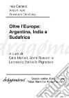 Oltre l'Europa: Argentina, India e Sudafrica. E-book. Formato EPUB ebook di Inés Garland