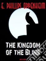 The Kingdom of the Blind. E-book. Formato EPUB ebook