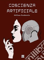 Coscienza Artificiale. E-book. Formato EPUB ebook