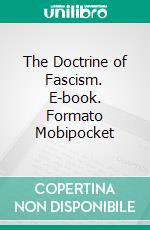 The Doctrine of Fascism. E-book. Formato EPUB ebook