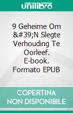 9 Geheime Om 'N Slegte Verhouding Te Oorleef. E-book. Formato EPUB ebook di Hope Etim