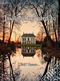 La villa sul lago perduto. E-book. Formato Mobipocket ebook