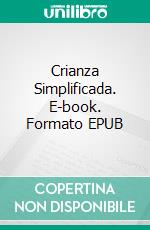 Crianza Simplificada. E-book. Formato EPUB ebook di Hope Etim