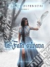 la Fata silvana. E-book. Formato EPUB ebook