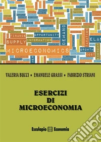 Esercizi di Microeconomia. E-book. Formato PDF ebook