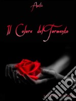 Il colore del tormentoA storm in my heart #2. E-book. Formato EPUB ebook