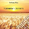 Tornerà l'estate. E-book. Formato PDF ebook