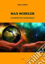 Max SchelerL&apos;eternità dei valori morali. E-book. Formato Mobipocket ebook