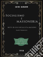 Socialismo e MassoneriaNote di un Socialista Massone. E-book. Formato EPUB ebook