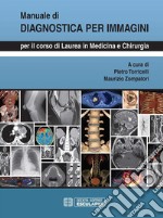 Manuale di Diagnostica per ImmaginiPer i corsi di laurea in Medicina e Chirurgia. E-book. Formato PDF ebook